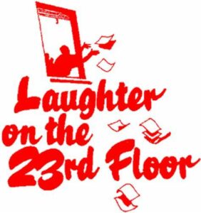 Laughter on the 23rd Floor @ Trinity